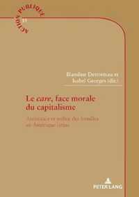 Le care, face morale du capitalisme; Assistance et police des familles en Amerique latine