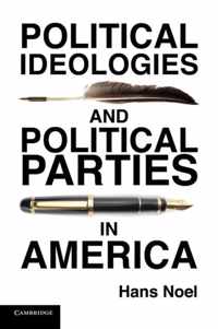 Political Ideologies and Political Parties in America