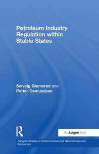 Petroleum Industry Regulation within Stable States