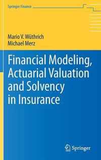 Financial Modeling, Actuarial Valuation and Solvency in Insurance