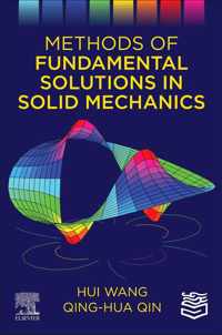 Methods of Fundamental Solutions in Solid Mechanics