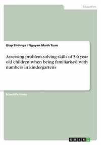 Assessing problem-solving skills of 5-6 year old children when being familiarised with numbers in kindergartens