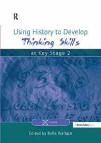 Using History to Develop Thinking Skills at Key Stage 2