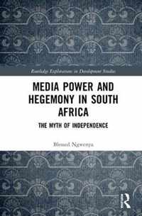 Media Power and Hegemony in South Africa