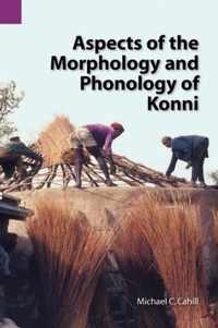 Aspects Of The Morphology And Phonology Of Konni