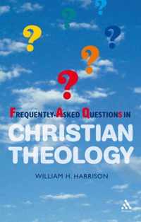 Frequently-Asked Questions In Christian Theology