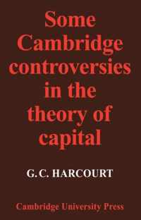 Some Cambridge Controversies in the Theory of Capital