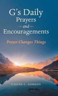 G's Daily Prayers and Encouragements