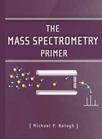 The Mass Spectrometry Primer