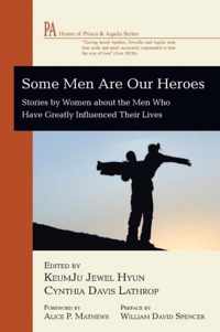 Some Men Are Our Heroes