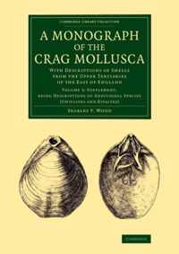 A A Monograph of the Crag Mollusca 4 Volume Set A Monograph of the Crag Mollusca