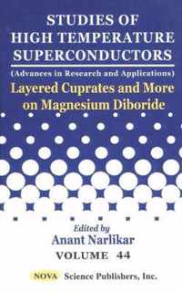 Studies of High Temperature Superconductors, Volume 44