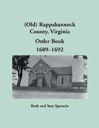 (Old) Rappahannock County, Virginia Order Book, 1689-1692