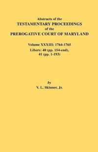 Abstracts Of The Testamentary Proceedings Of The Prerogative Court Of Maryland