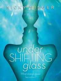 Under Shifting Glass