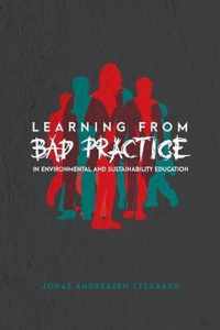 Learning from Bad Practice in Environmental and Sustainability Education