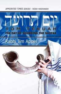 Rosh Hashanah, Yom Teruah, The Day of Sounding the Shofar