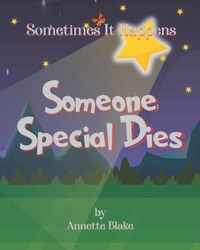 Sometimes It Happens: Someone Special Dies