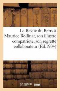 La Revue du Berry a Maurice Rollinat, son illustre compatriote, son regrette collaborateur