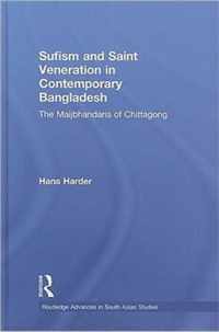 Sufism and Saint Veneration in Contemporary Bangladesh