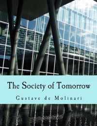 The Society of Tomorrow (Large Print Edition)