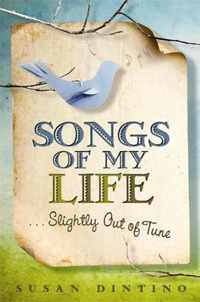 Songs Of My Life...Slightly Out Of Tune