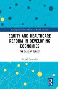 Equity and Healthcare Reform in Developing Economies