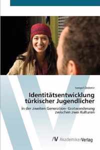 Identitatsentwicklung turkischer Jugendlicher