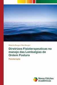 Diretrizes Fisioterapeuticas no manejo das Lombalgias de Ordem Postura