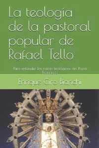 La teologia de la pastoral popular de Rafael Tello