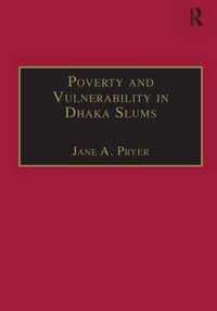 Poverty and Vulnerability in Dhaka Slums