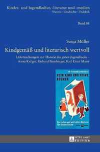 Kindgemaess und literarisch wertvoll