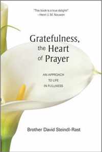 Gratefulness, the Heart of Prayer