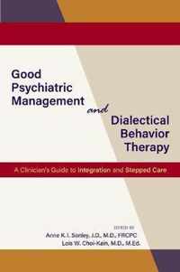 Good Psychiatric Management and Dialectical Behavior Therapy