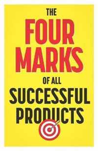 The Four Marks of All Successful Products