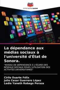 La dependance aux medias sociaux a l'universite d'Etat de Sonora.