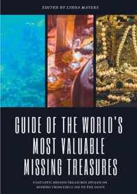 Guide of The World's Most Valuable Missing Treasures