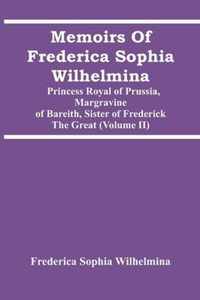 Memoirs Of Frederica Sophia Wilhelmina