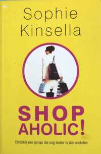 SHOPAHOLIC! - Sophie Kinsella