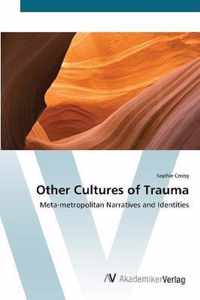 Other Cultures of Trauma