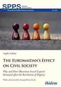 The Euromaidans Effect on Civil Society  Why and How Ukrainian Social Capital Increased after the Revolution of Dignity