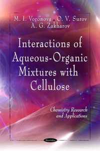 Interactions of Aqueous-Organic Mixtures with Cellulose