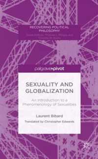 Sexuality and Globalization An Introduction to a Phenomenology of Sexualities