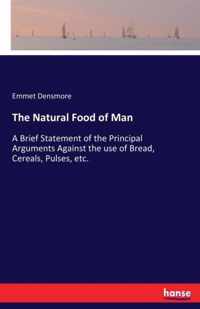 The Natural Food of Man