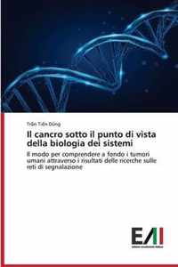 Il cancro sotto il punto di vista della biologia dei sistemi