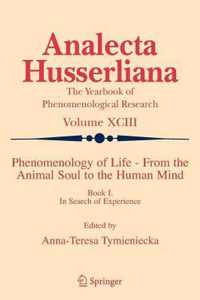 Phenomenology of Life - From the Animal Soul to the Human Mind