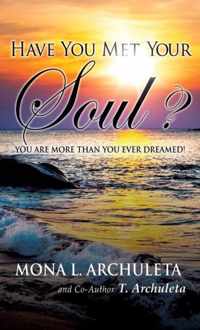 Have You Met Your Soul?