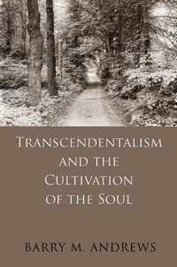 Transcendentalism and the Cultivation of the Soul