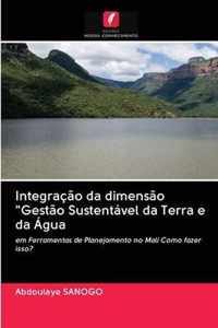 Integracao da dimensao Gestao Sustentavel da Terra e da Agua