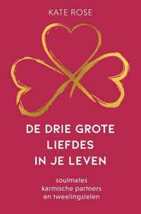 De drie grote liefdes in je leven